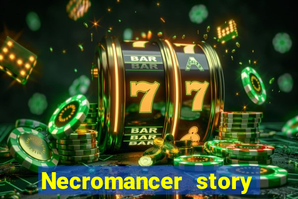 Necromancer story mod apk (unlimited skill points